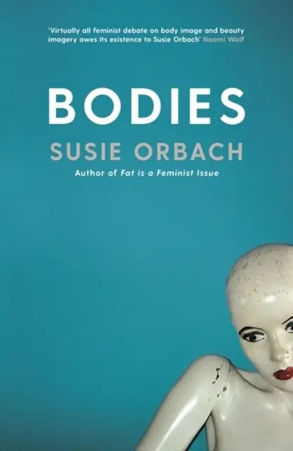 Cover: 9781788162883 | Bodies | Susie Orbach | Buch | XXII | Englisch | 2020 | Profile Books