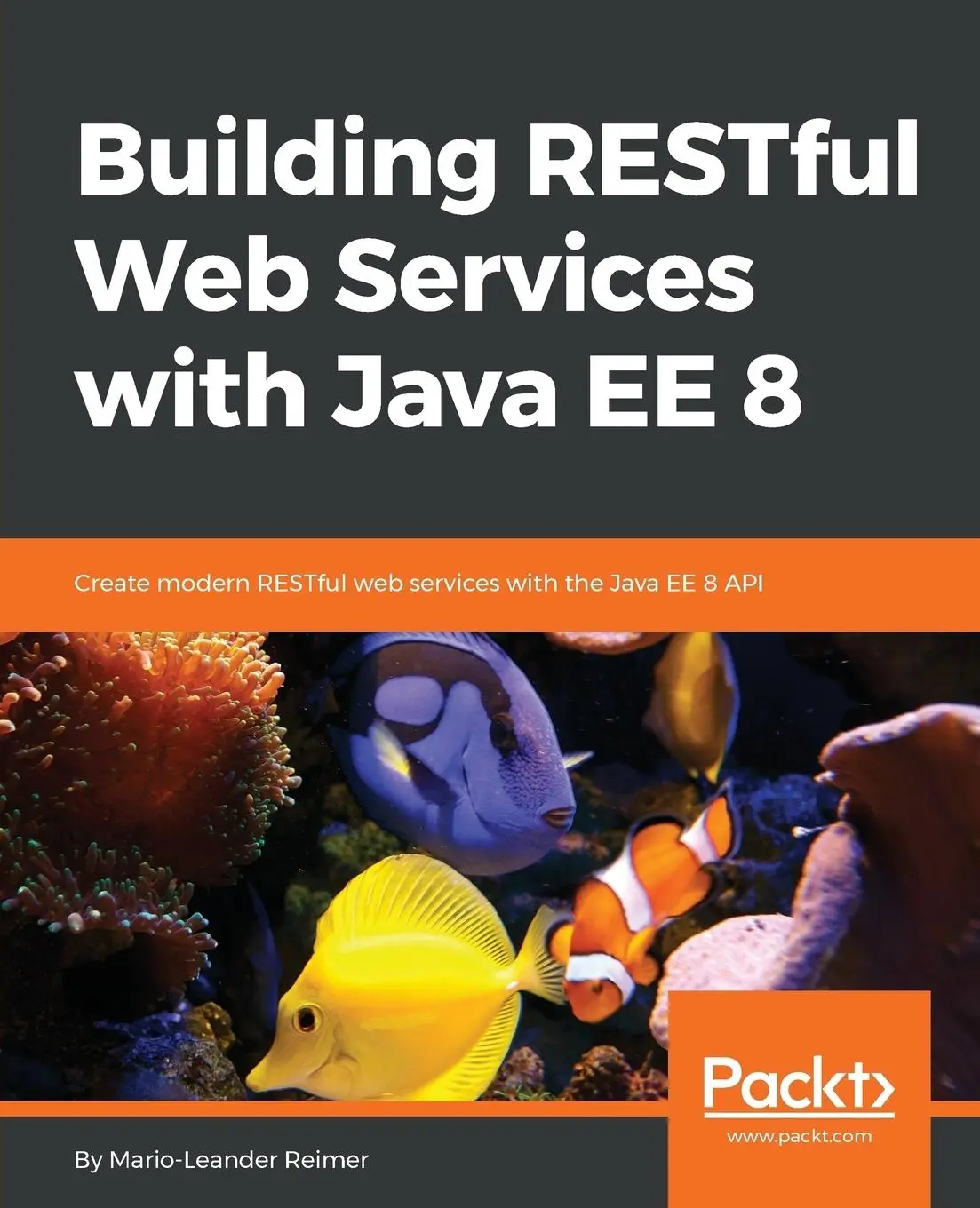 Cover: 9781789532883 | Building RESTful Web Services with Java EE 8 | Mario-Leander Reimer