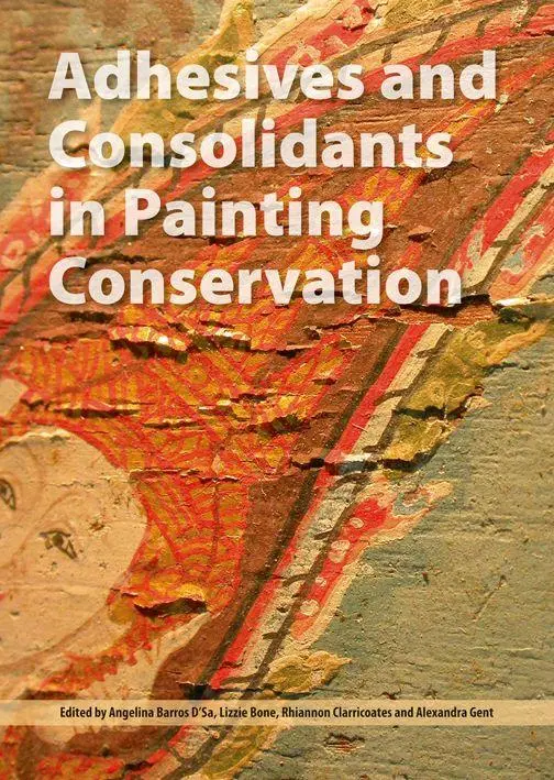Cover: 9781904982883 | Adhesives and Consolidants in Painting Conservation | D'Sa (u. a.)