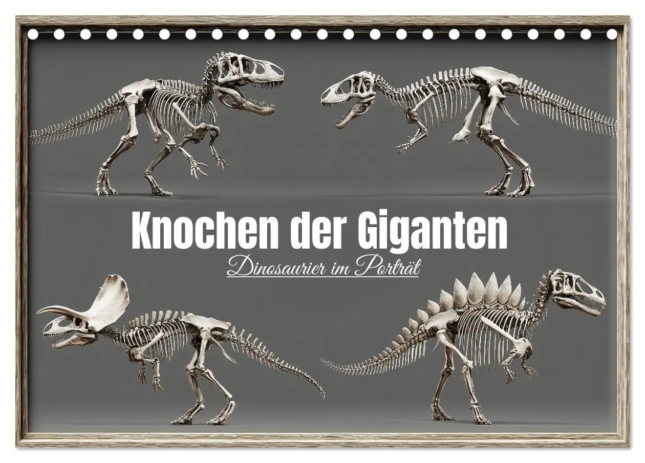 Cover: 9783516912883 | Knochen der Giganten - Dinosaurier im Porträt (Tischkalender 2027...