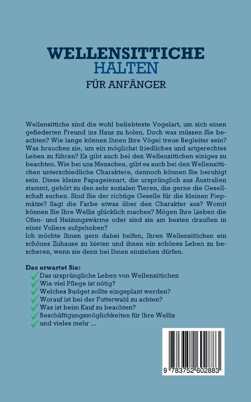 Rückseite: 9783752602883 | Wellensittiche halten für Anfänger: Wie Sie Ihre Wellensittiche...