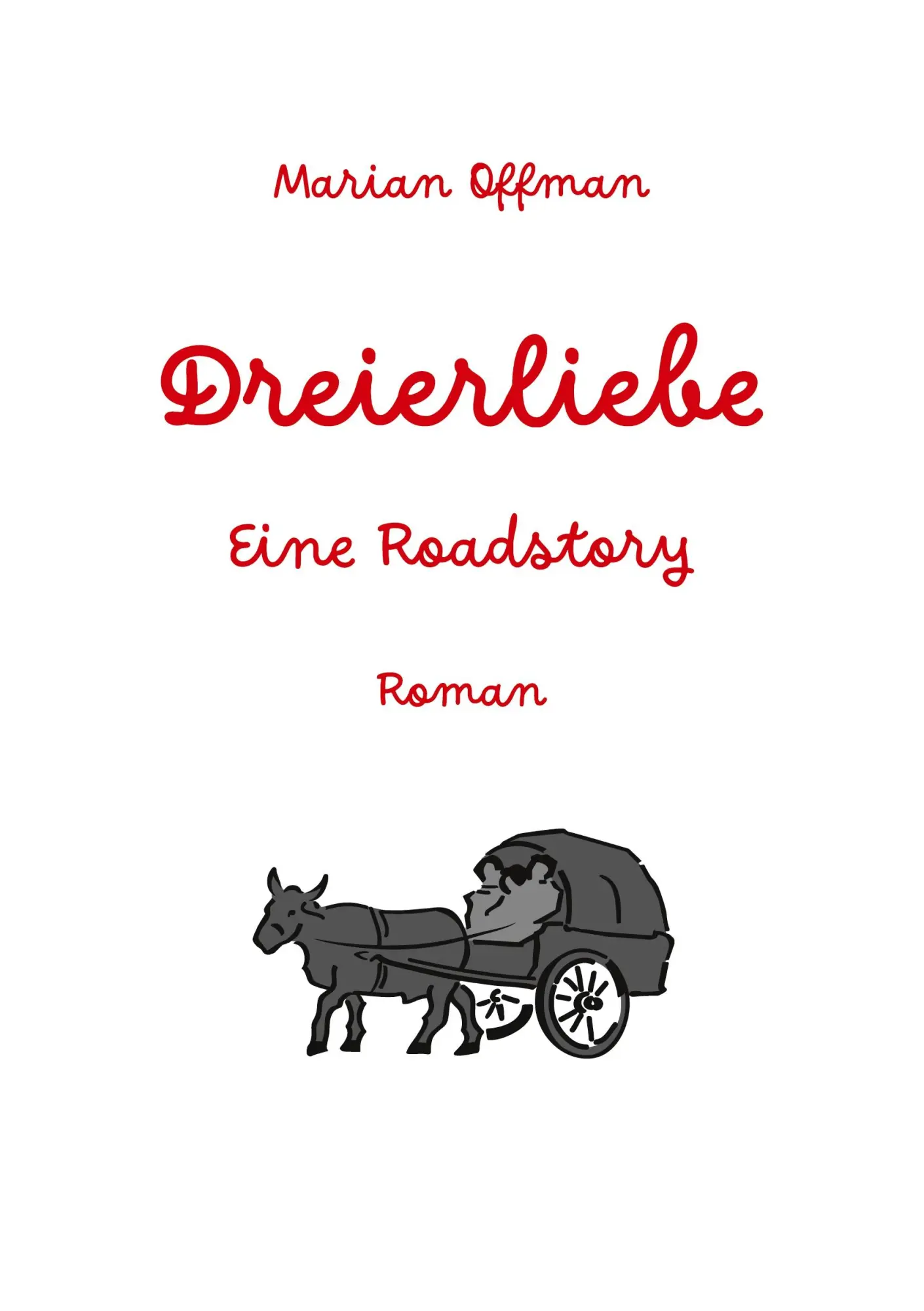 Cover: 9783819262883 | Dreierliebe | Eine Roadstory | Marian Offman | Taschenbuch | 264 S.