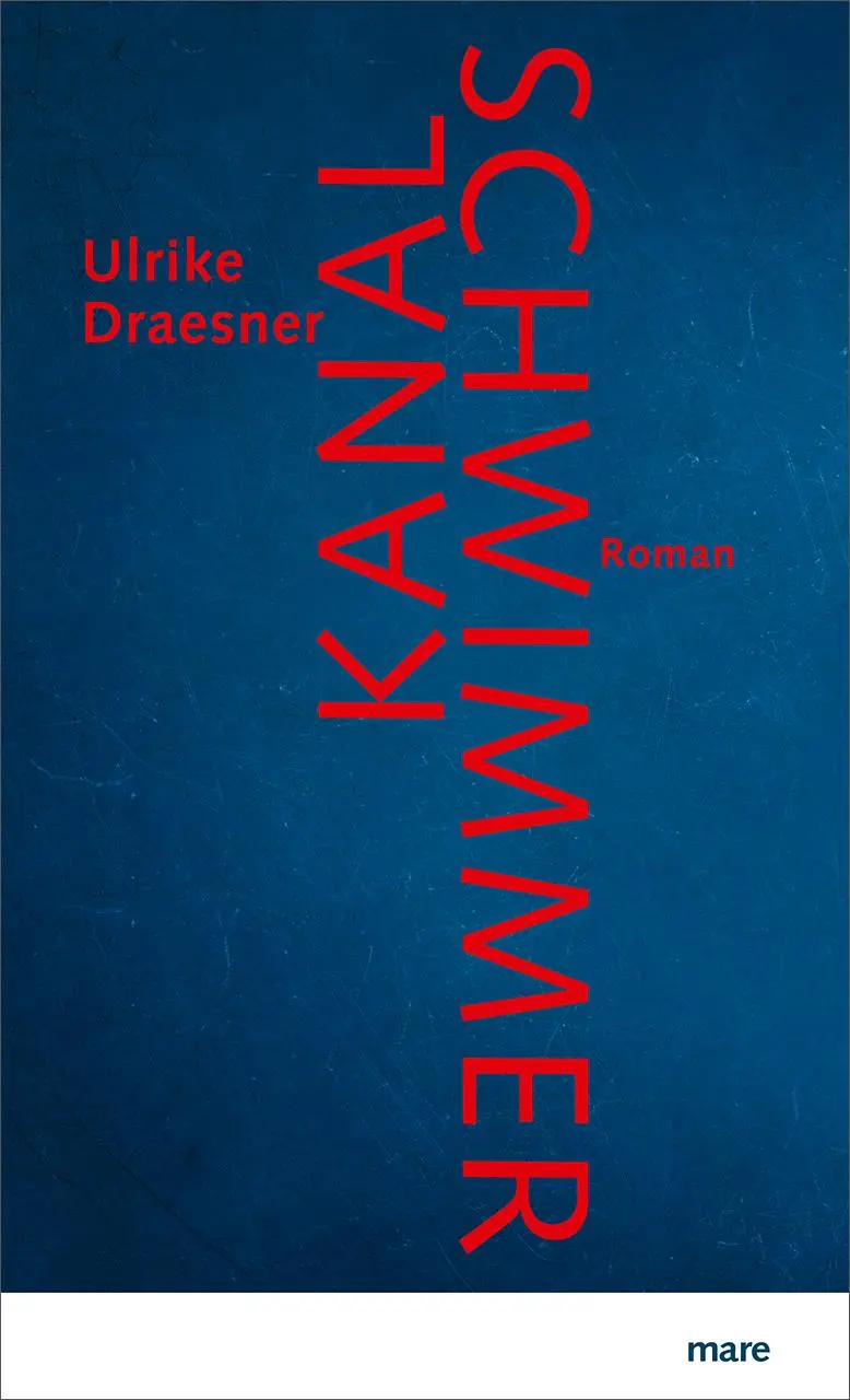 Cover: 9783866482883 | Kanalschwimmer | Ulrike Draesner | Buch | 174 S. | Deutsch | 2019