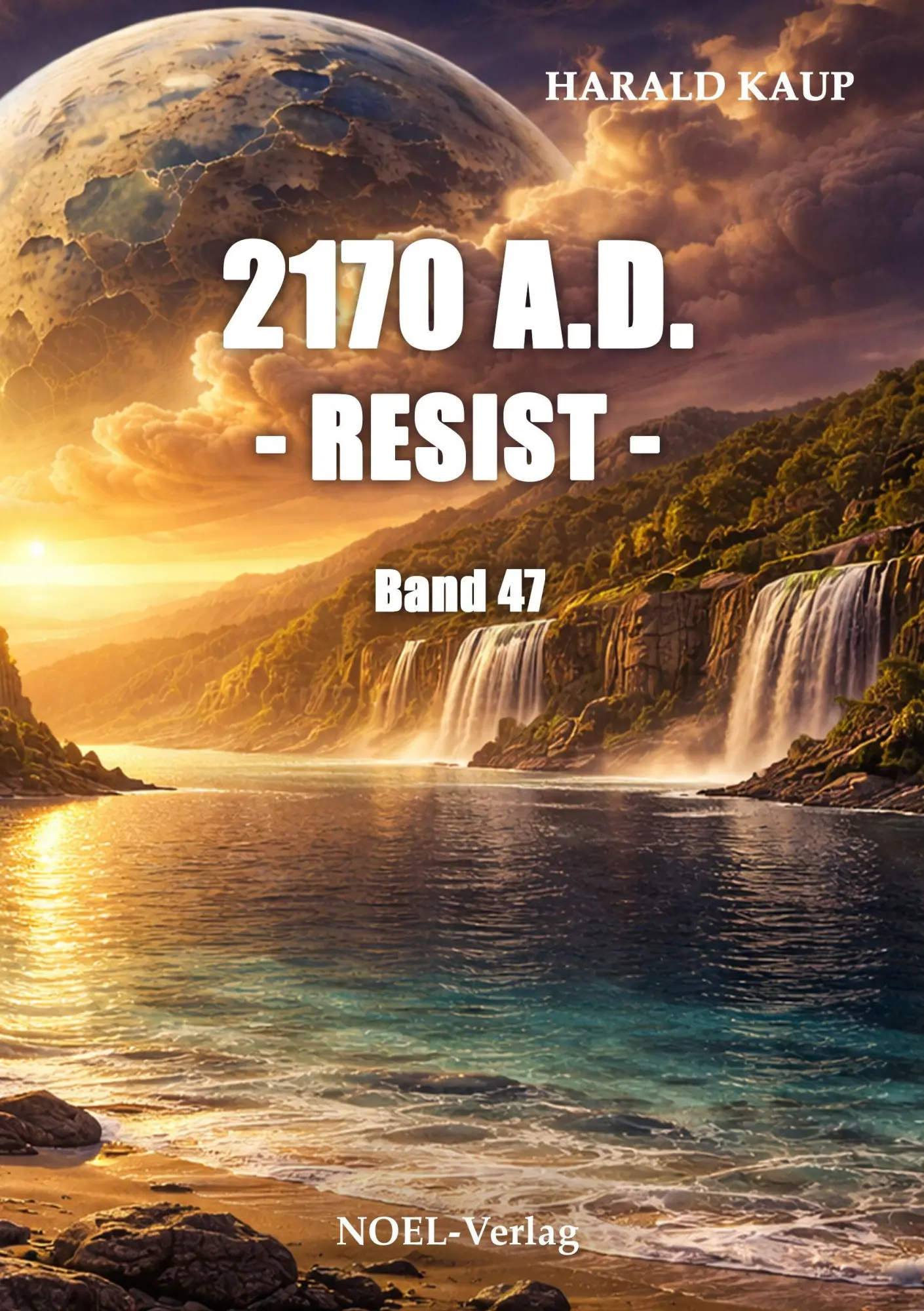 Cover: 9783967532883 | 2170 A.D. - Resist - | Harald Kaup | Taschenbuch | Neuland Saga | 2026