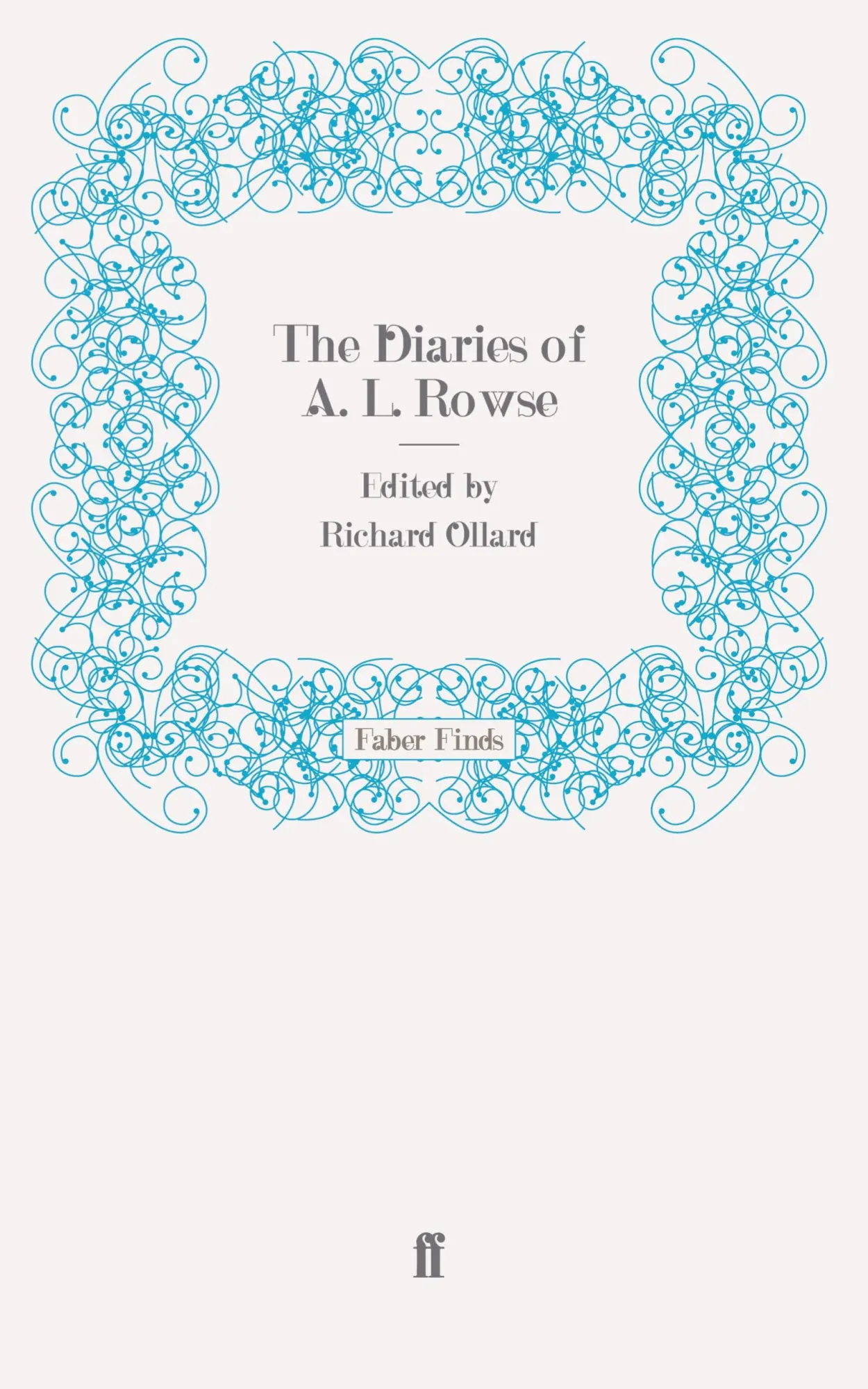 Cover: 9780571272983 | The Diaries of A. L. Rowse | Taschenbuch | 480 S. | Englisch | 2011