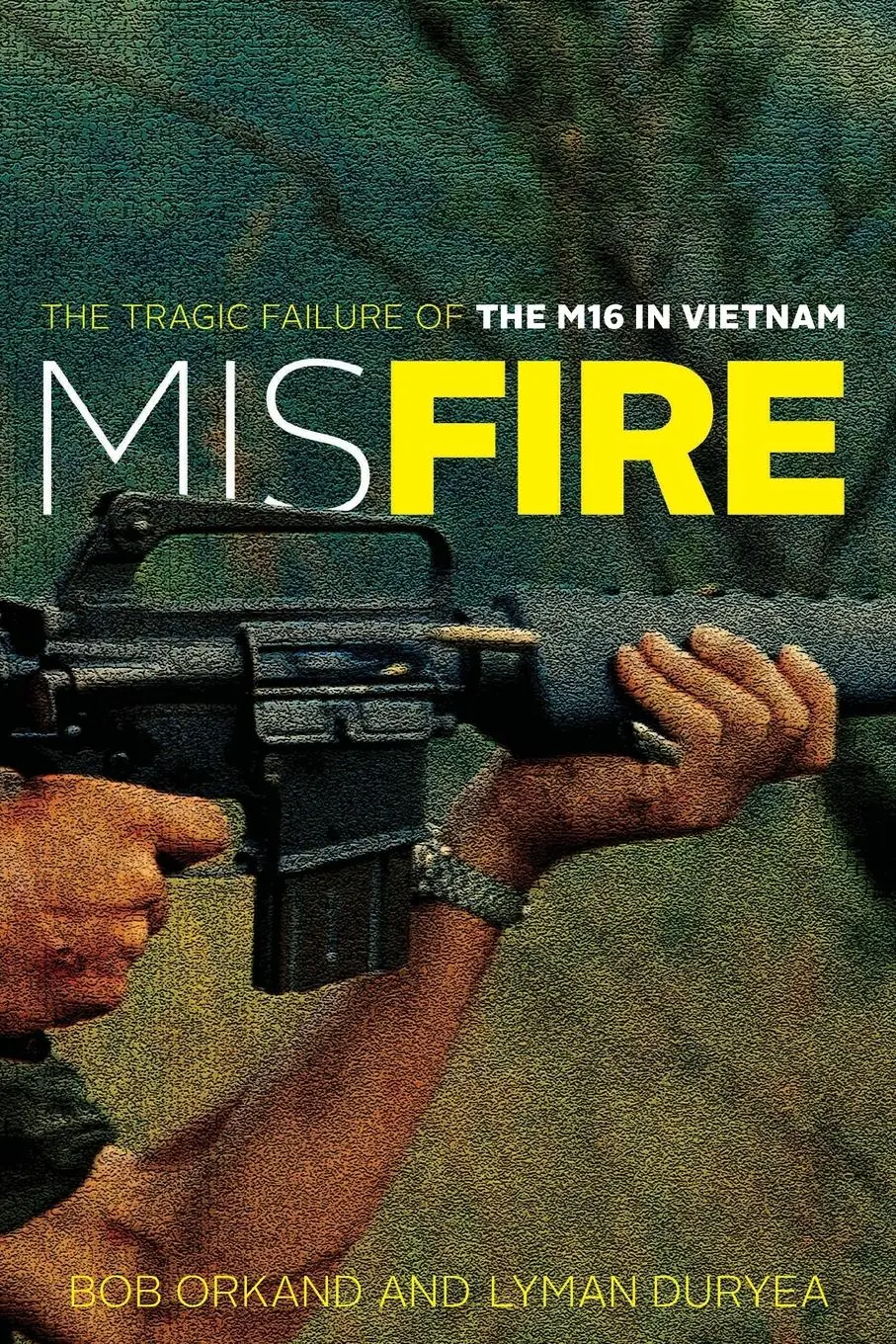Cover: 9780811772983 | Misfire | The Tragic Failure of the M16 in Vietnam | Orkand (u. a.)