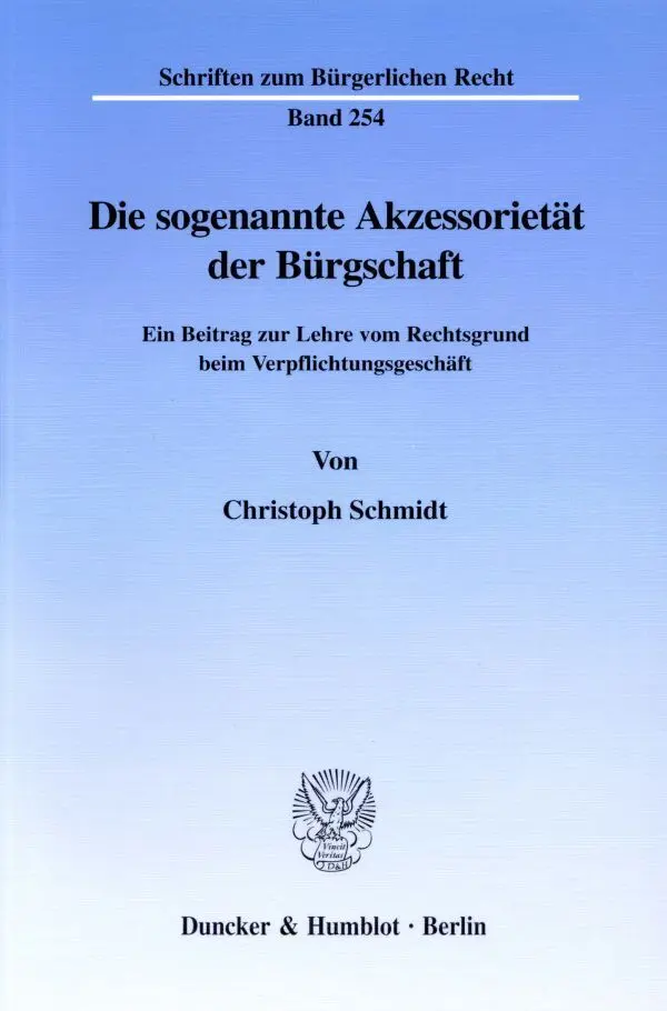 Cover: 9783428102983 | Die sogenannte Akzessorietät der Bürgschaft. | Christoph Schmidt