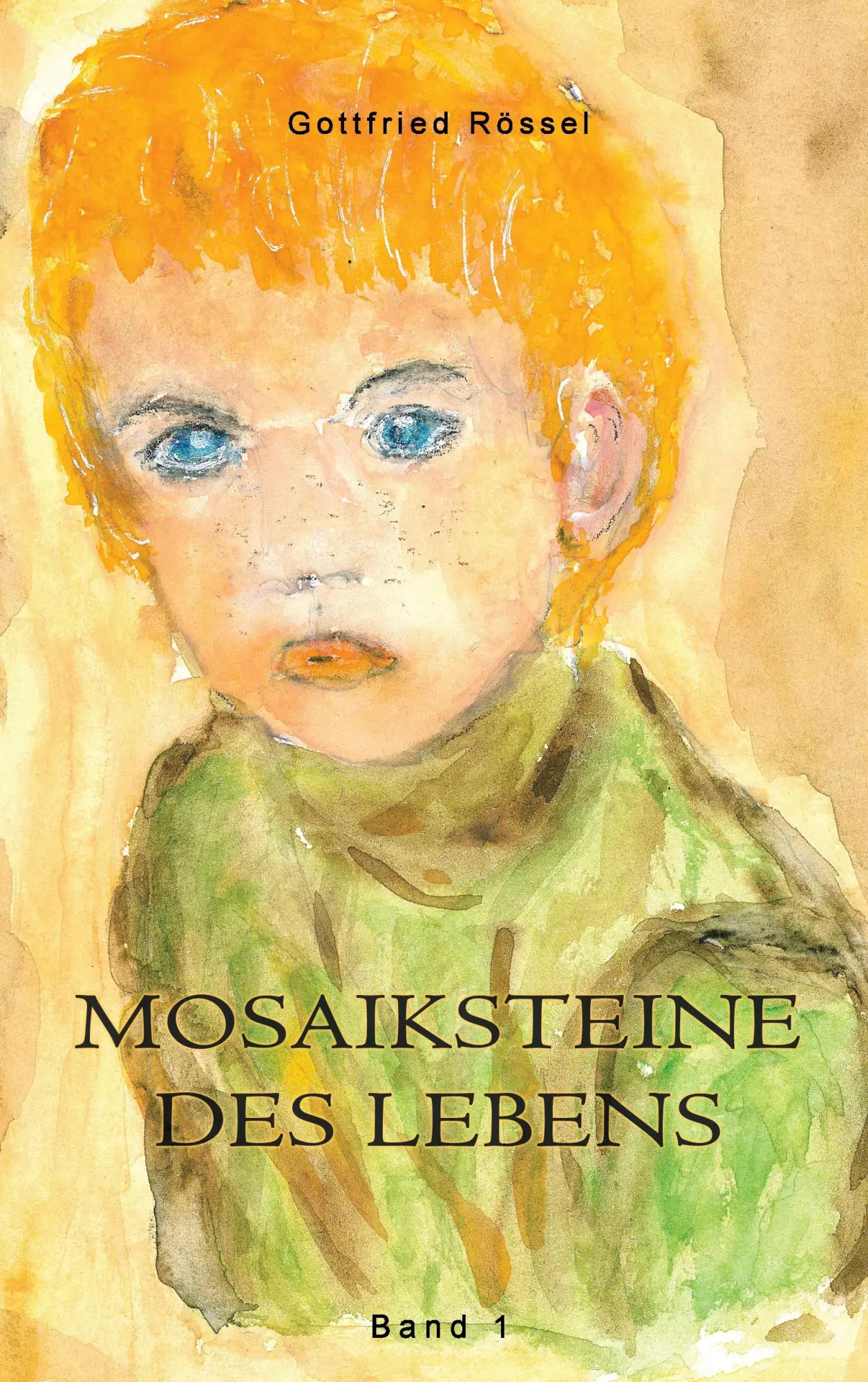 Cover: 9783741252983 | Mosaiksteine des Lebens | Gottfried Rössel | Taschenbuch | 184 S.