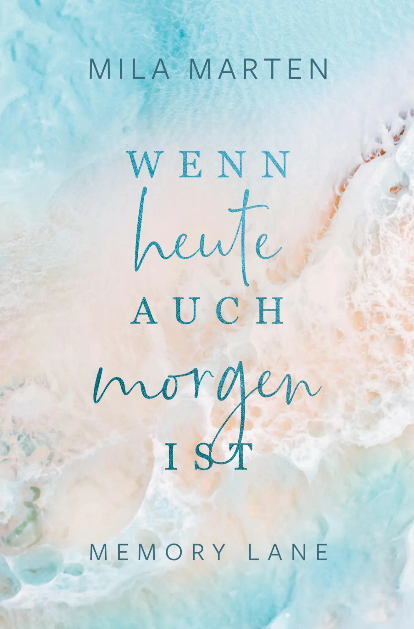Cover: 9783759242983 | Wenn heute auch morgen ist | Mila Marten | Taschenbuch | 348 S. | 2024