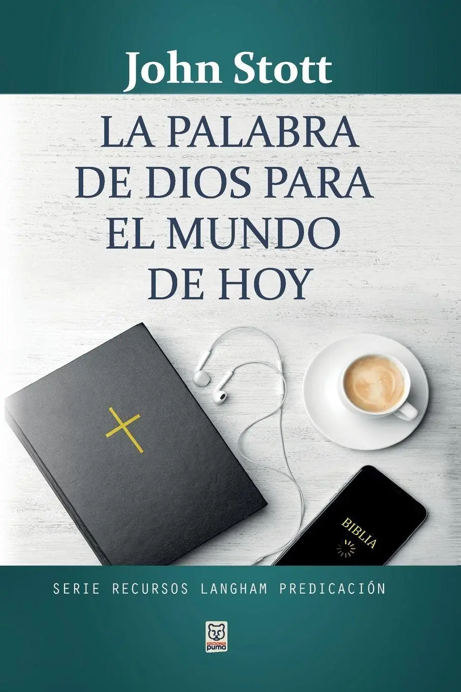 Cover: 9786124252983 | LA PALABRA DE DIOS PARA EL MUNDO DE HOY | John Stott | Taschenbuch