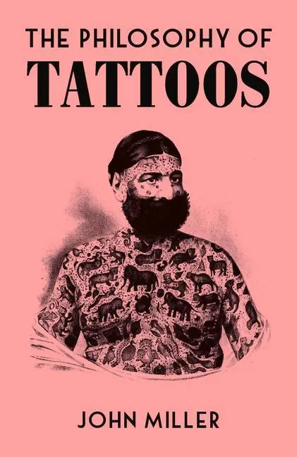 Cover: 9780712353083 | The Philosophy of Tattoos | John Miller | Buch | Gebunden | Englisch