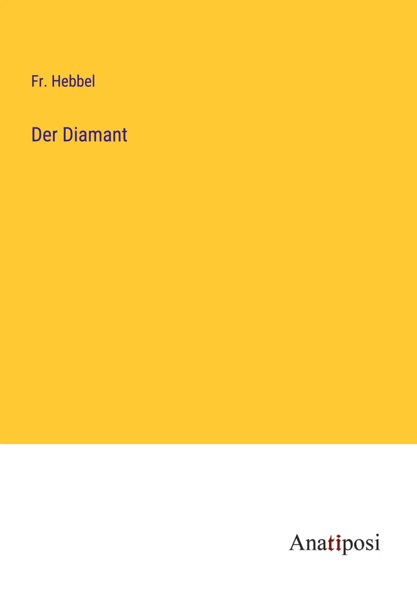 Cover: 9783382603083 | Der Diamant | Fr. Hebbel | Taschenbuch | 160 S. | Deutsch | 2023