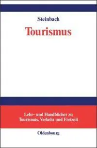 Cover: 9783486273083 | Tourismus | Einführung in das räumlich-zeitliche System | Steinbach