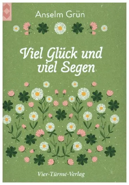 Cover: 9783736503083 | Viel Glück und viel Segen | Anselm Grün | Broschüre | 32 S. | Deutsch