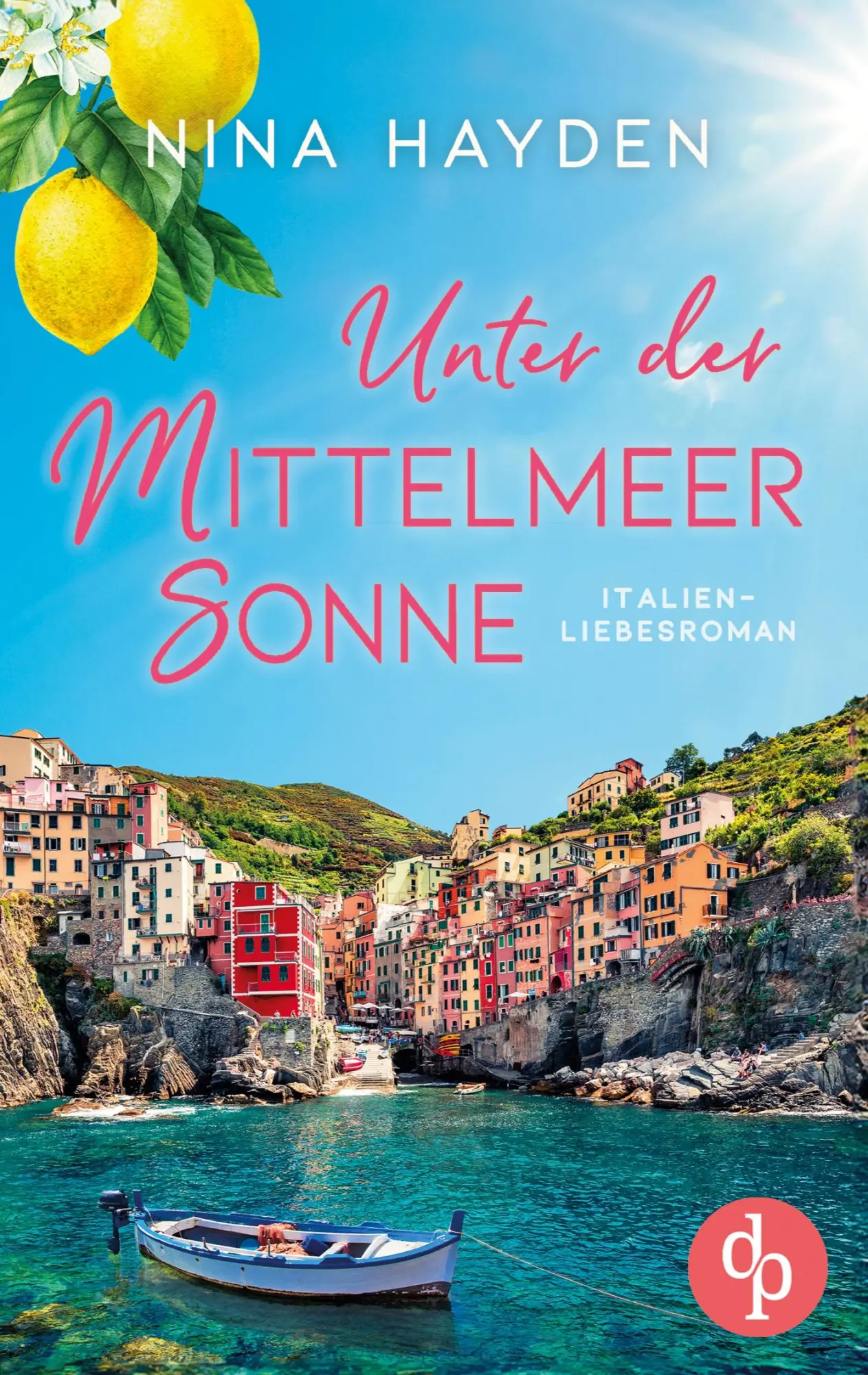 Cover: 9783989983083 | Unter der Mittelmeersonne | Ein Italien-Liebesroman | Nina Hayden