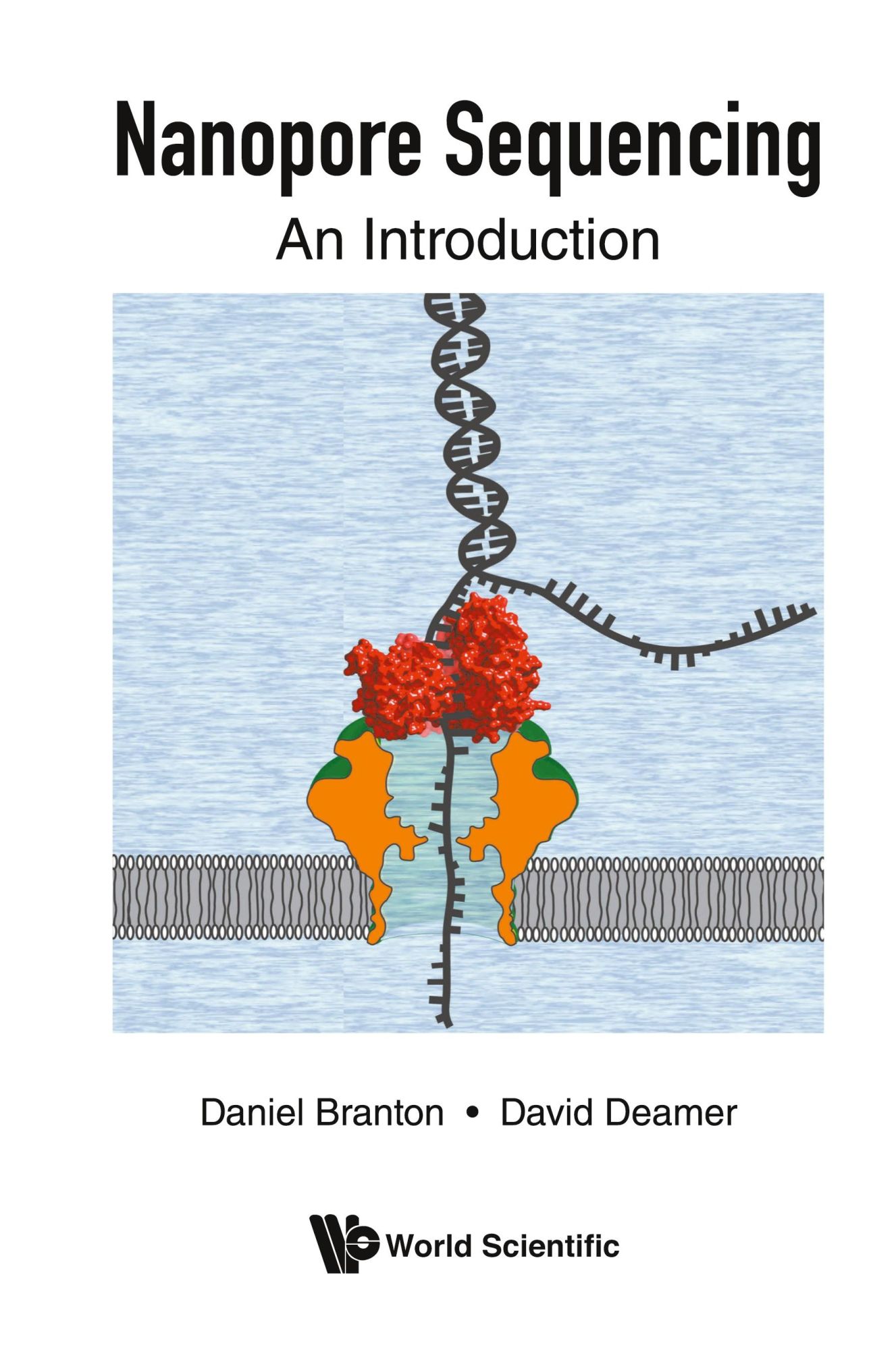Cover: 9789811213083 | NANOPORE SEQUENCING | AN INTRODUCTION | Daniel Branton &amp; David Deamer