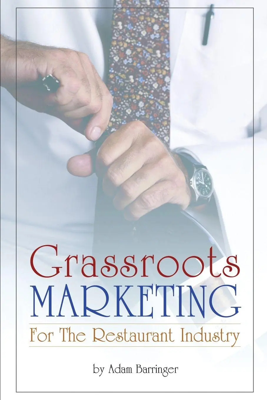 Cover: 9780595223183 | Grassroots Marketing For The Restaurant Industry | Adam Barringer