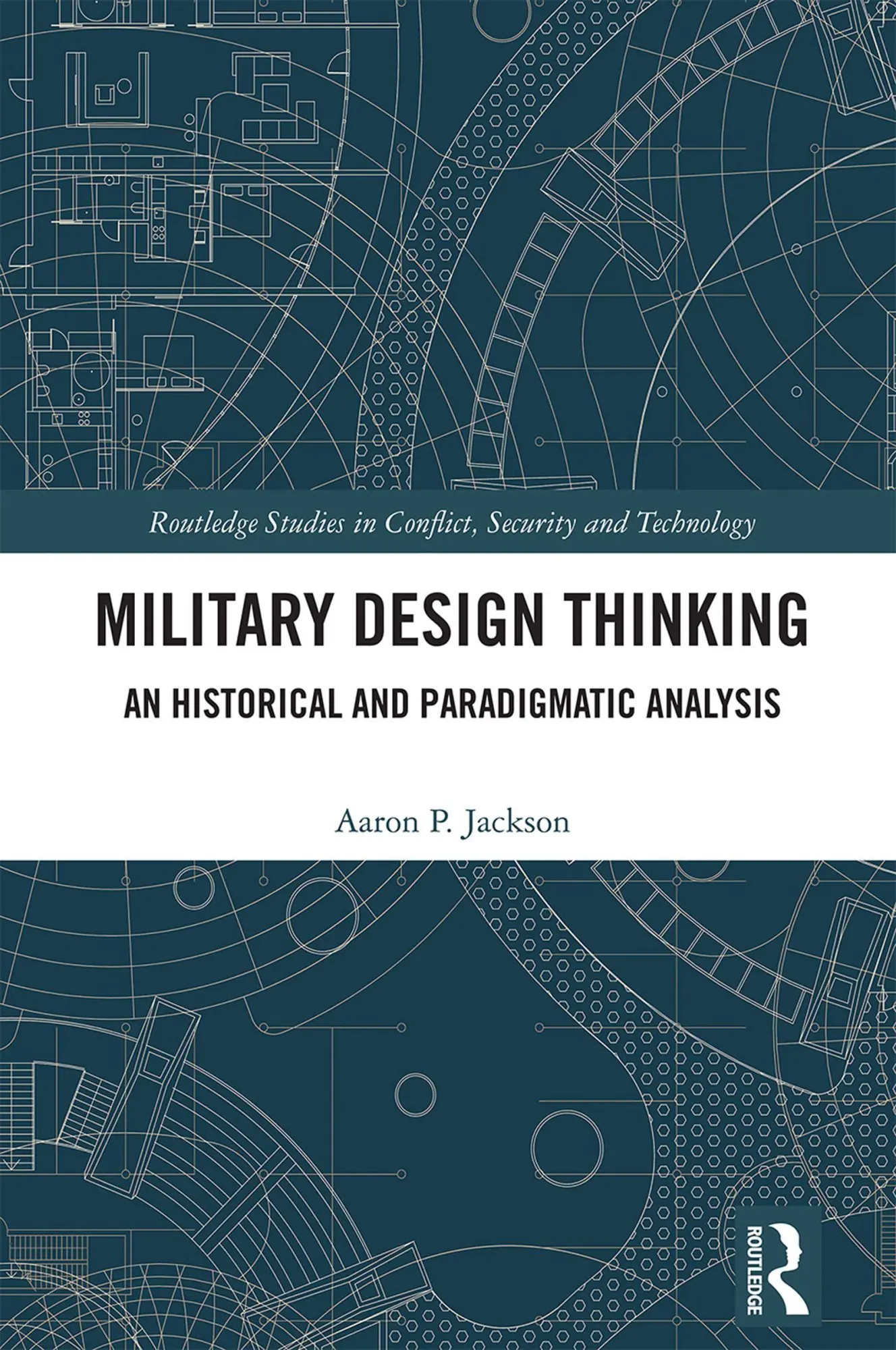 Cover: 9781032183183 | Military Design Thinking | An Historical and Paradigmatic Analysis