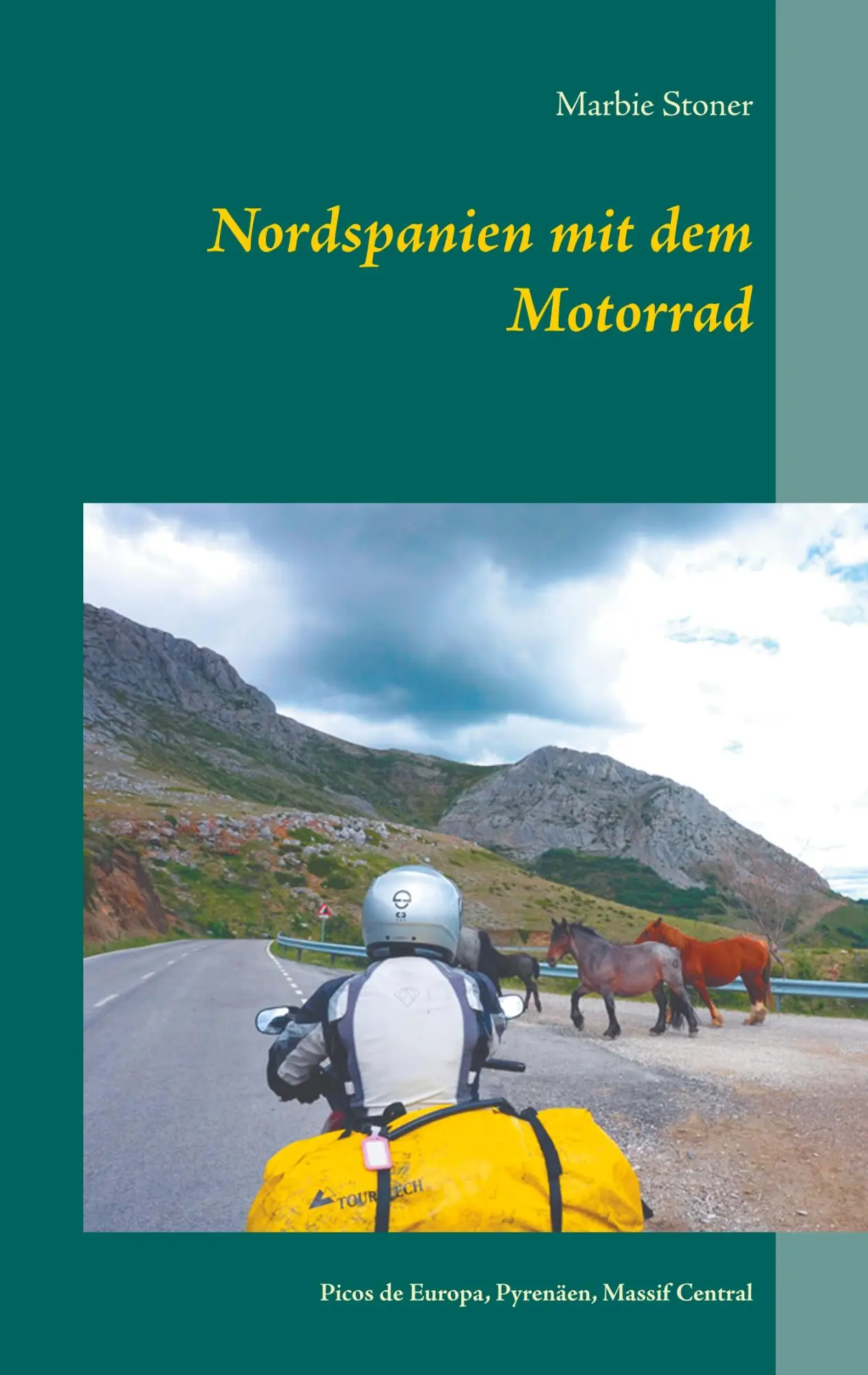 Cover: 9783740763183 | Nordspanien mit dem Motorrad | Marbie Stoner | Taschenbuch | 112 S.