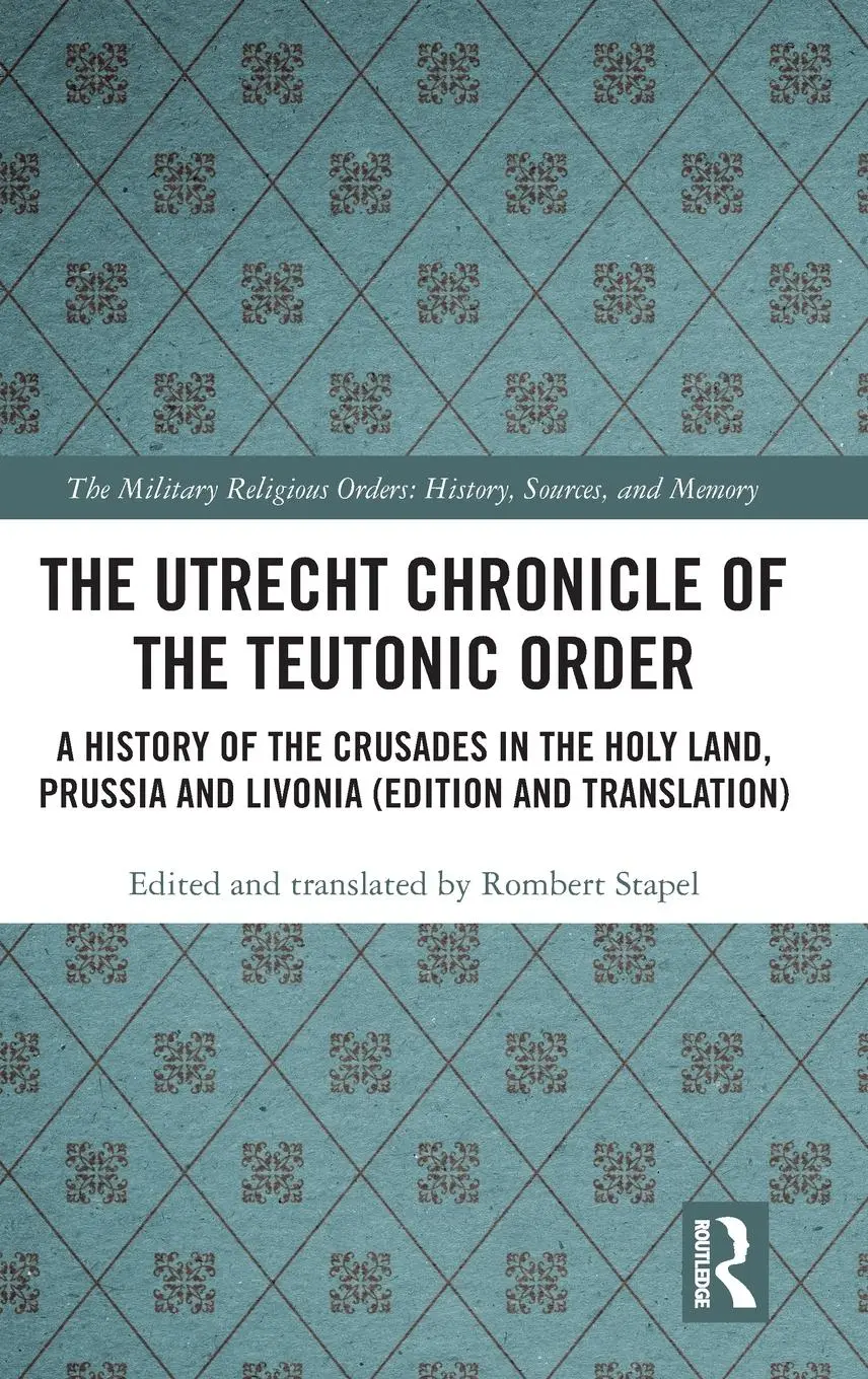 Cover: 9780367373283 | The Utrecht Chronicle of the Teutonic Order | Rombert Stapel | Buch