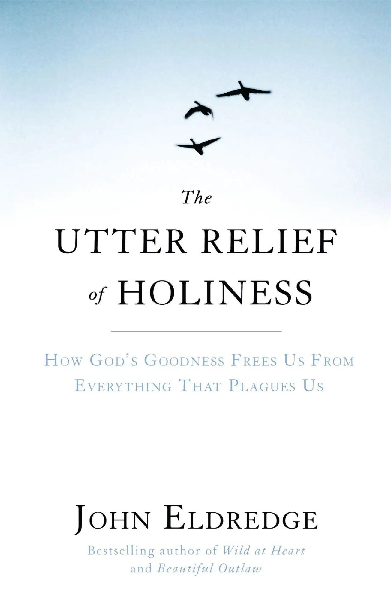 Cover: 9781444703283 | The Utter Relief of Holiness | John Eldredge | Taschenbuch | Englisch