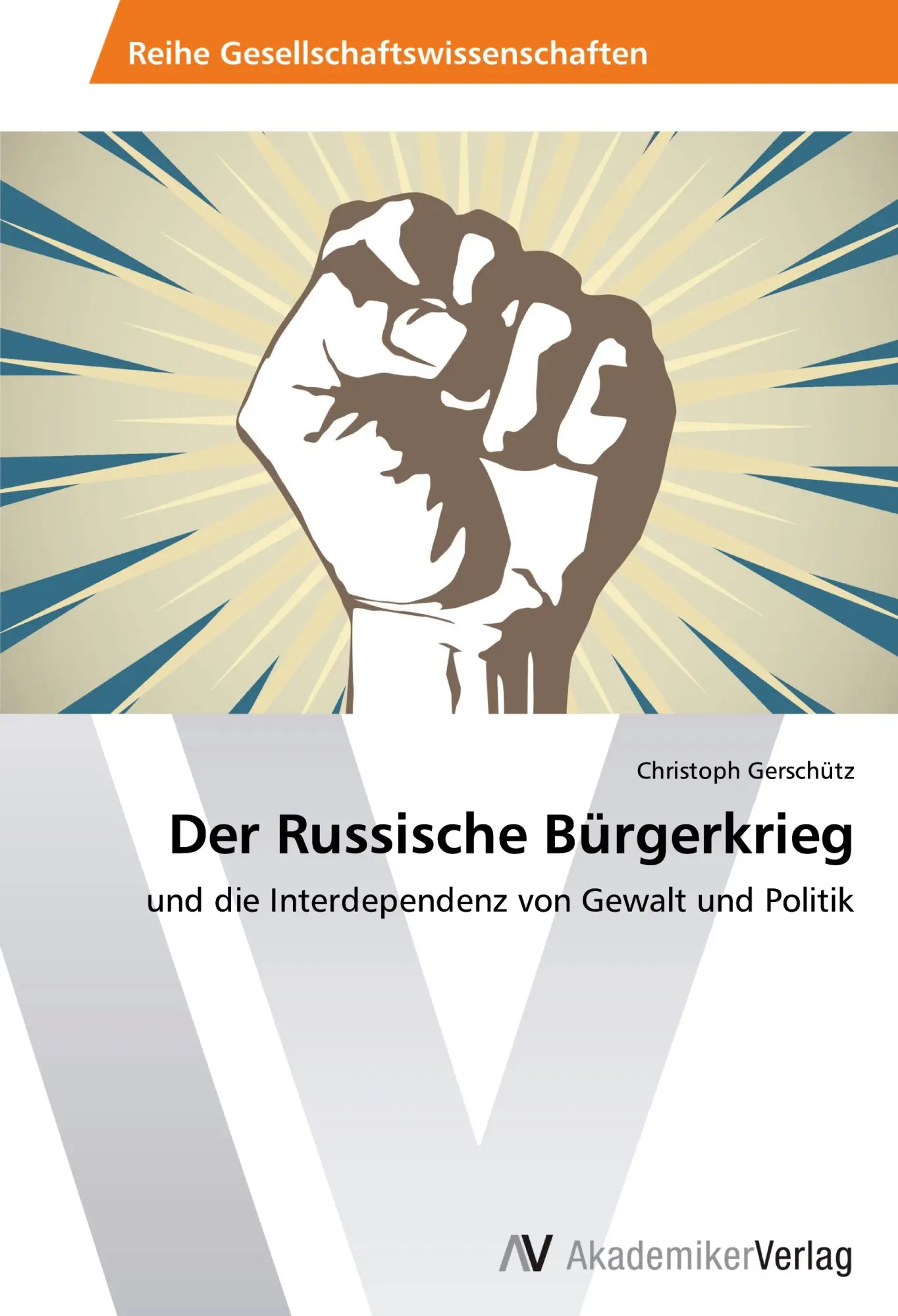 Cover: 9783639493283 | Der Russische Bürgerkrieg | Christoph Gerschütz | Taschenbuch | 132 S.