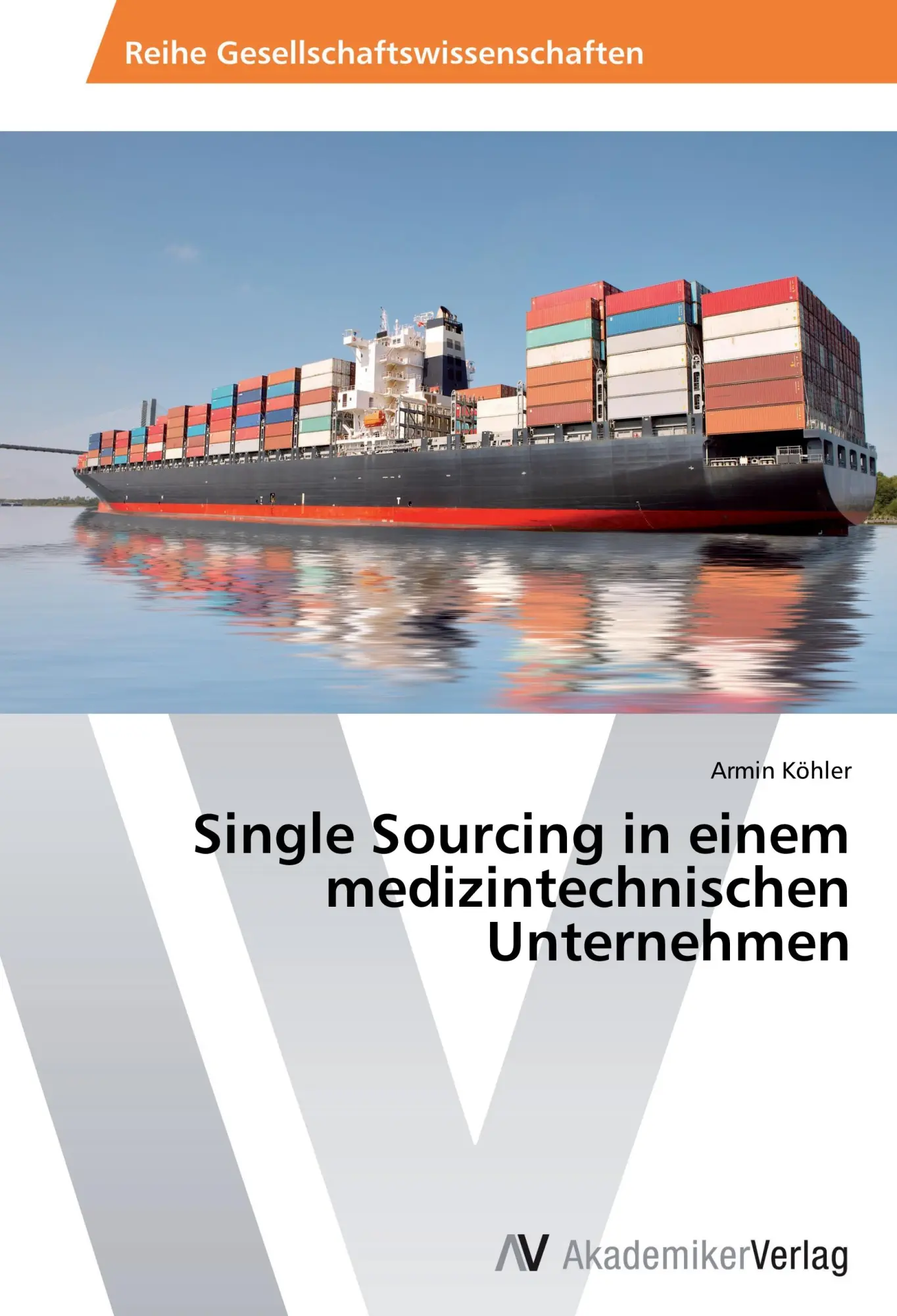 Cover: 9783639633283 | Single Sourcing in einem medizintechnischen Unternehmen | Armin Köhler