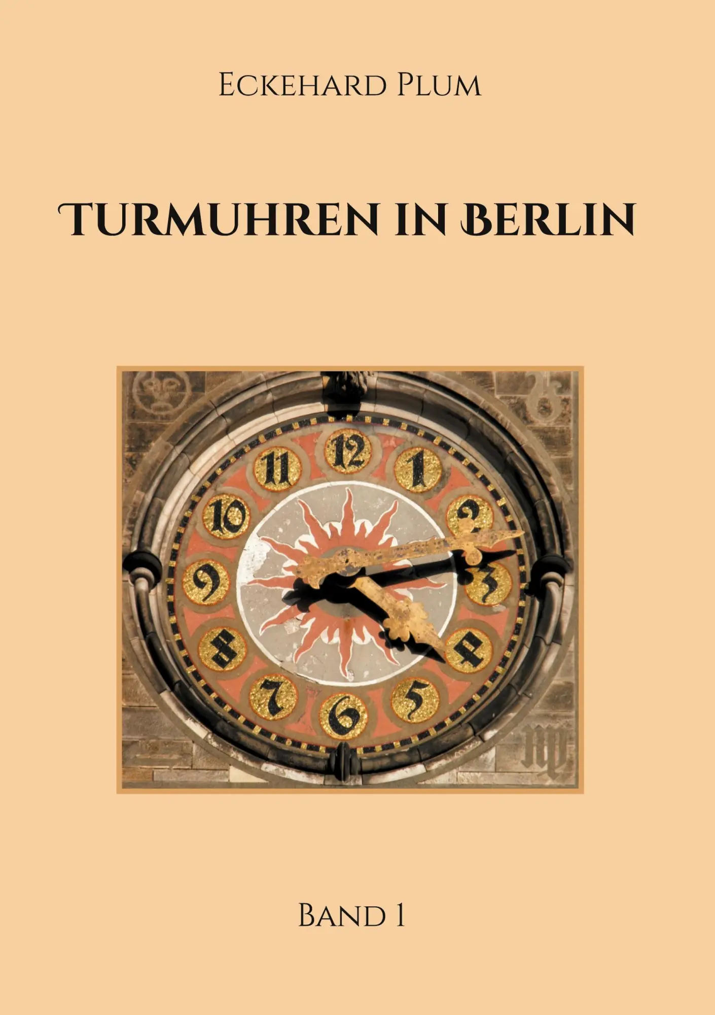 Cover: 9783758363283 | Turmuhren in Berlin | Band 1 | Eckehard Plum | Taschenbuch | 48 S.