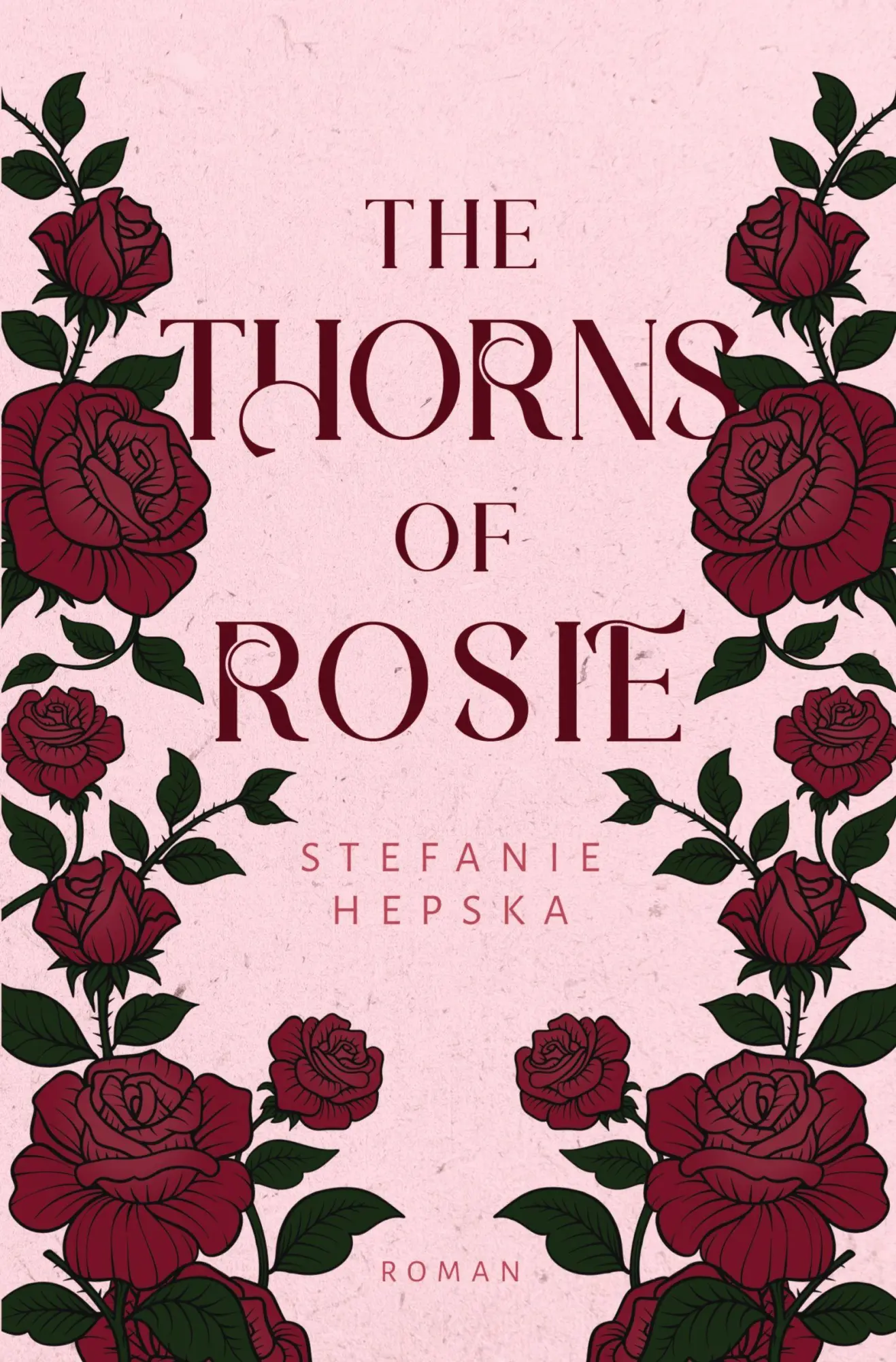 Cover: 9783819433283 | The Thorns of Rosie | Stefanie Hepska | Taschenbuch | 440 S. | Deutsch