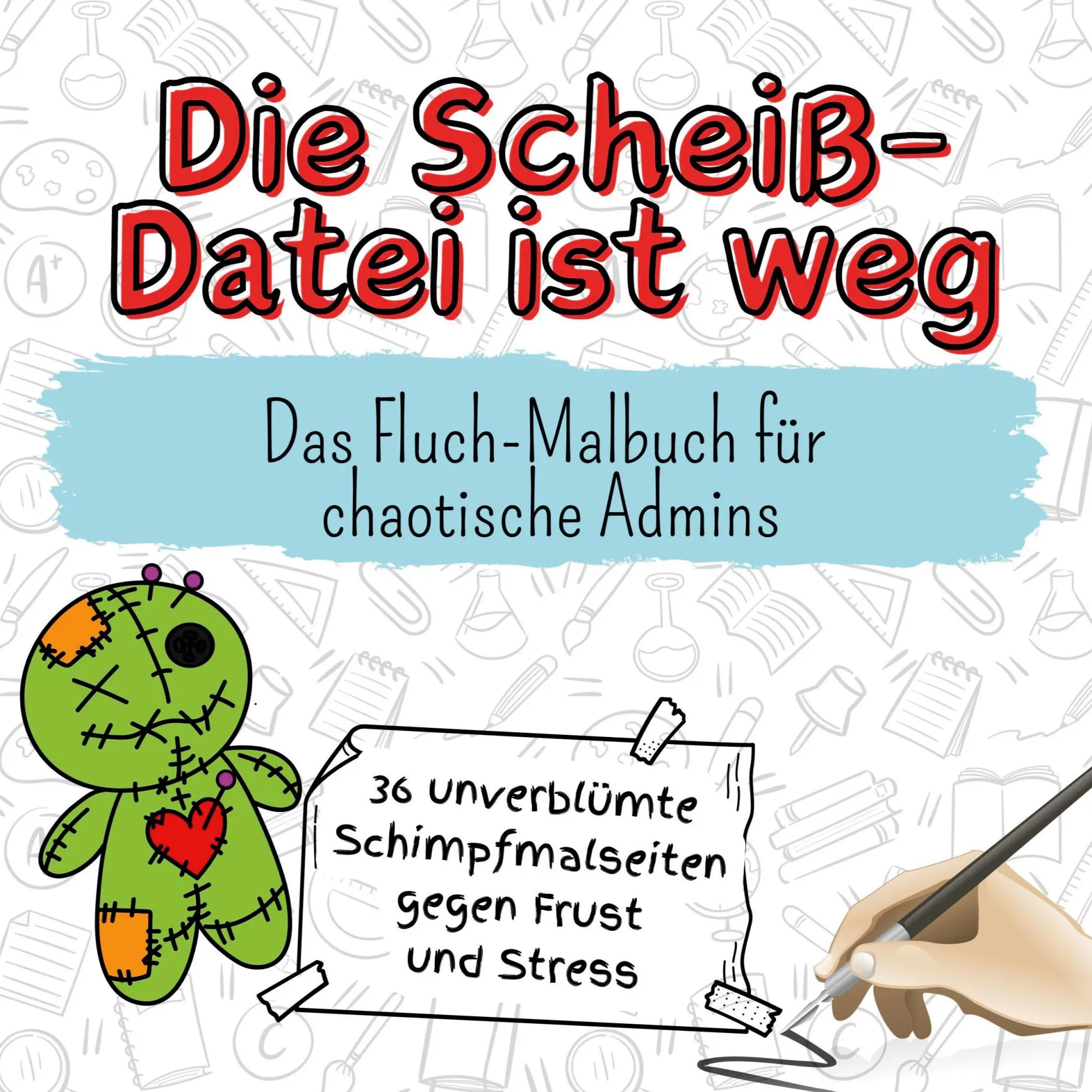 Cover: 9783759103383 | Die Scheiß-Datei ist weg | Das Malbuch für chaotische Admins | Schwarz