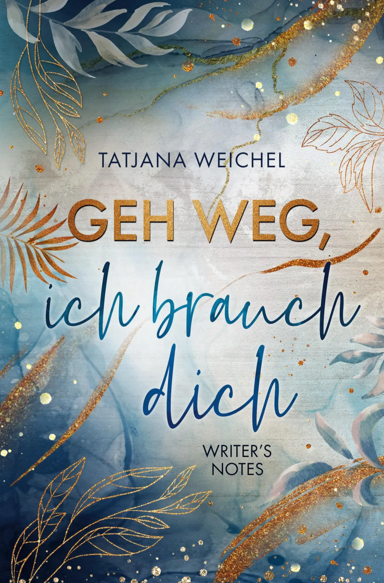 Cover: 9783819423383 | Geh weg, ich brauch dich | Tatjana Weichel | Taschenbuch | 356 S.