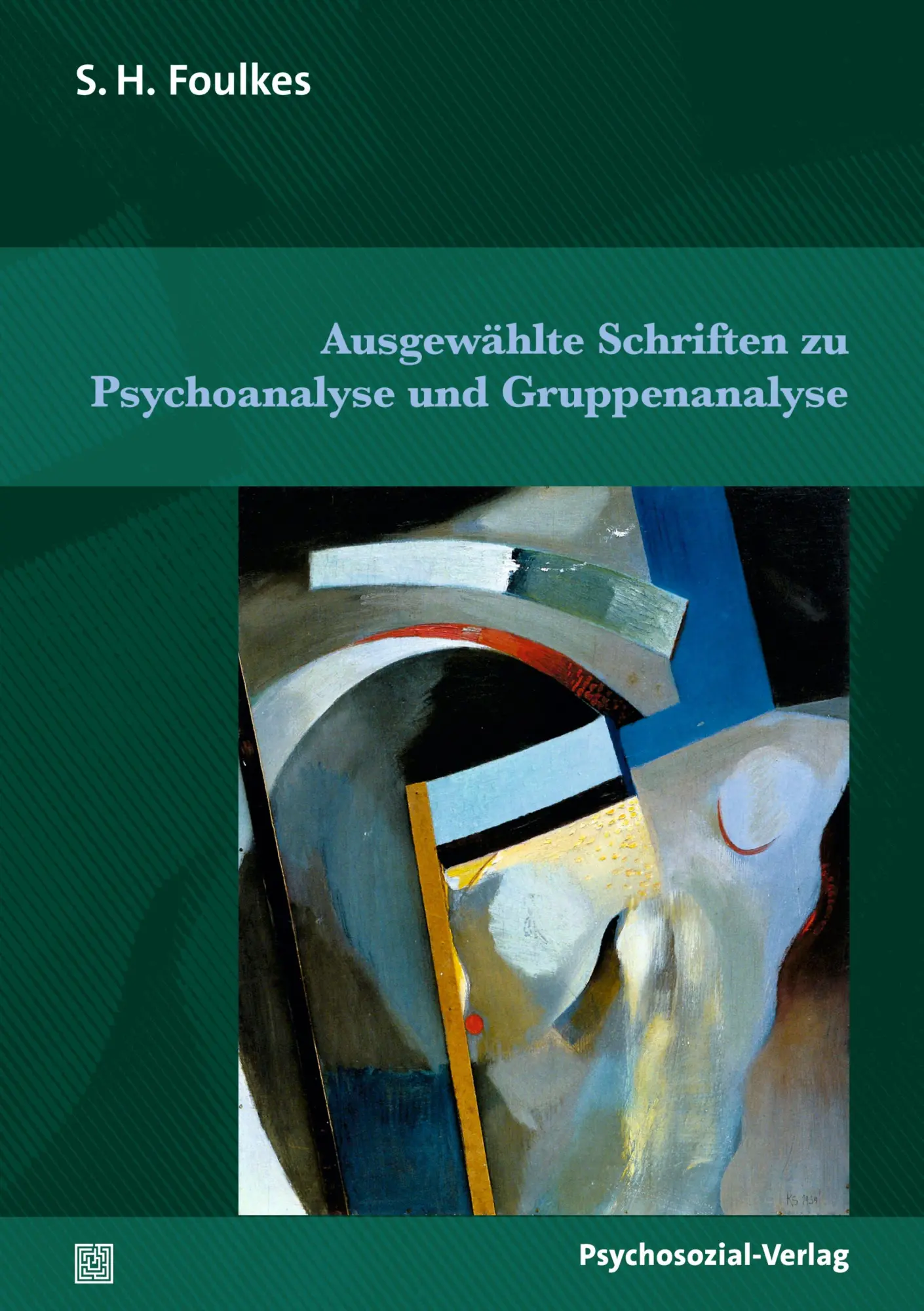 Cover: 9783837933383 | Ausgewählte Schriften zu Psychoanalyse und Gruppenanalyse | Foulkes