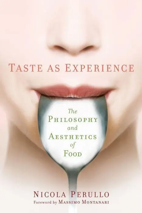 Cover: 9780231173483 | Taste as Experience | The Philosophy and Aesthetics of Food | Perullo