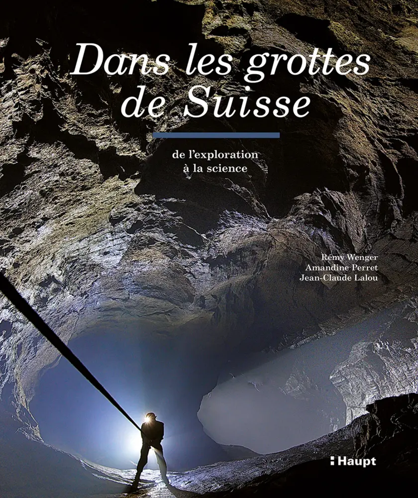 Cover: 9783258083483 | Dans les grottes de Suisse | De l'exploration à la science | Buch