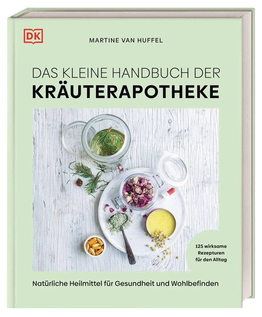 Das kleine Handbuch der Kräuterapotheke