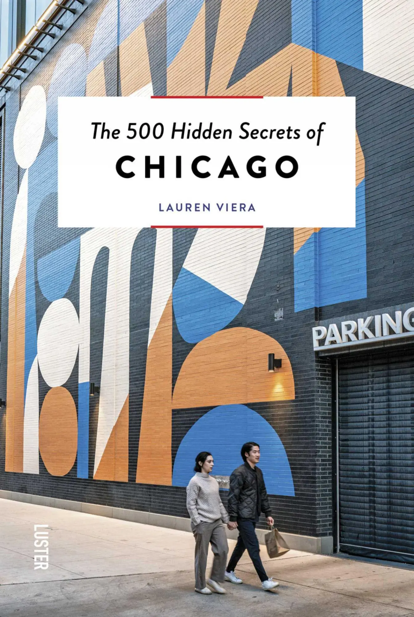 Cover: 9789460583483 | The 500 Hidden Secrets of Chicago | Lauren Viera | Taschenbuch | 2023