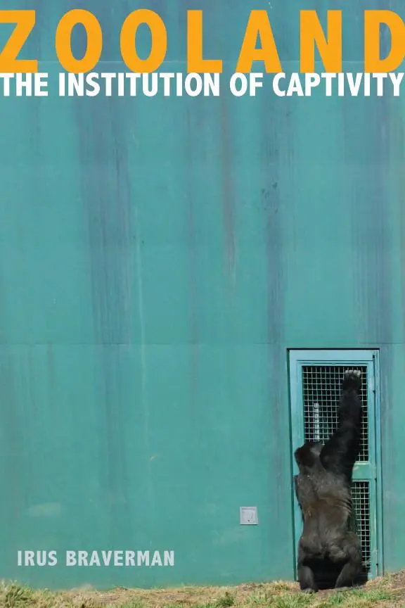 Cover: 9780804783583 | Zooland | The Institution of Captivity | Irus Braverman | Taschenbuch