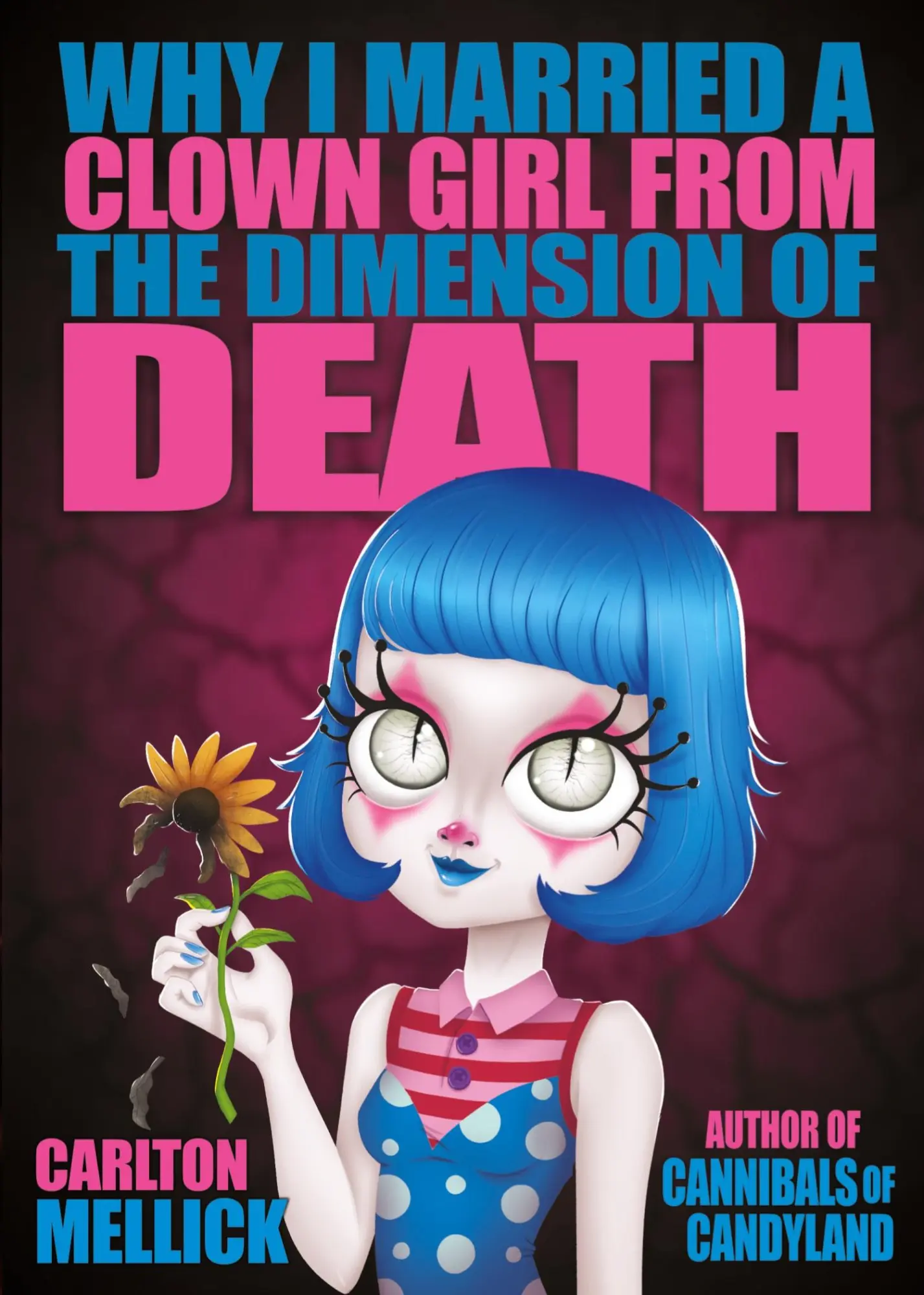 Cover: 9781621053583 | Why I Married a Clown Girl From the Dimension of Death | Mellick