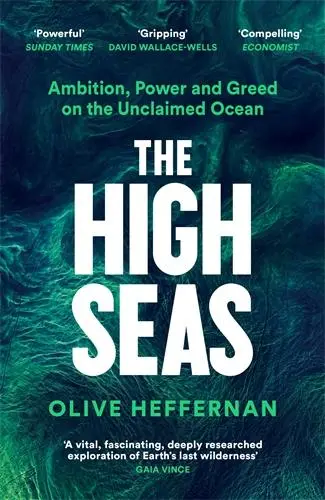 Cover: 9781788163583 | The High Seas | Ambition, Power and Greed on the Unclaimed Ocean