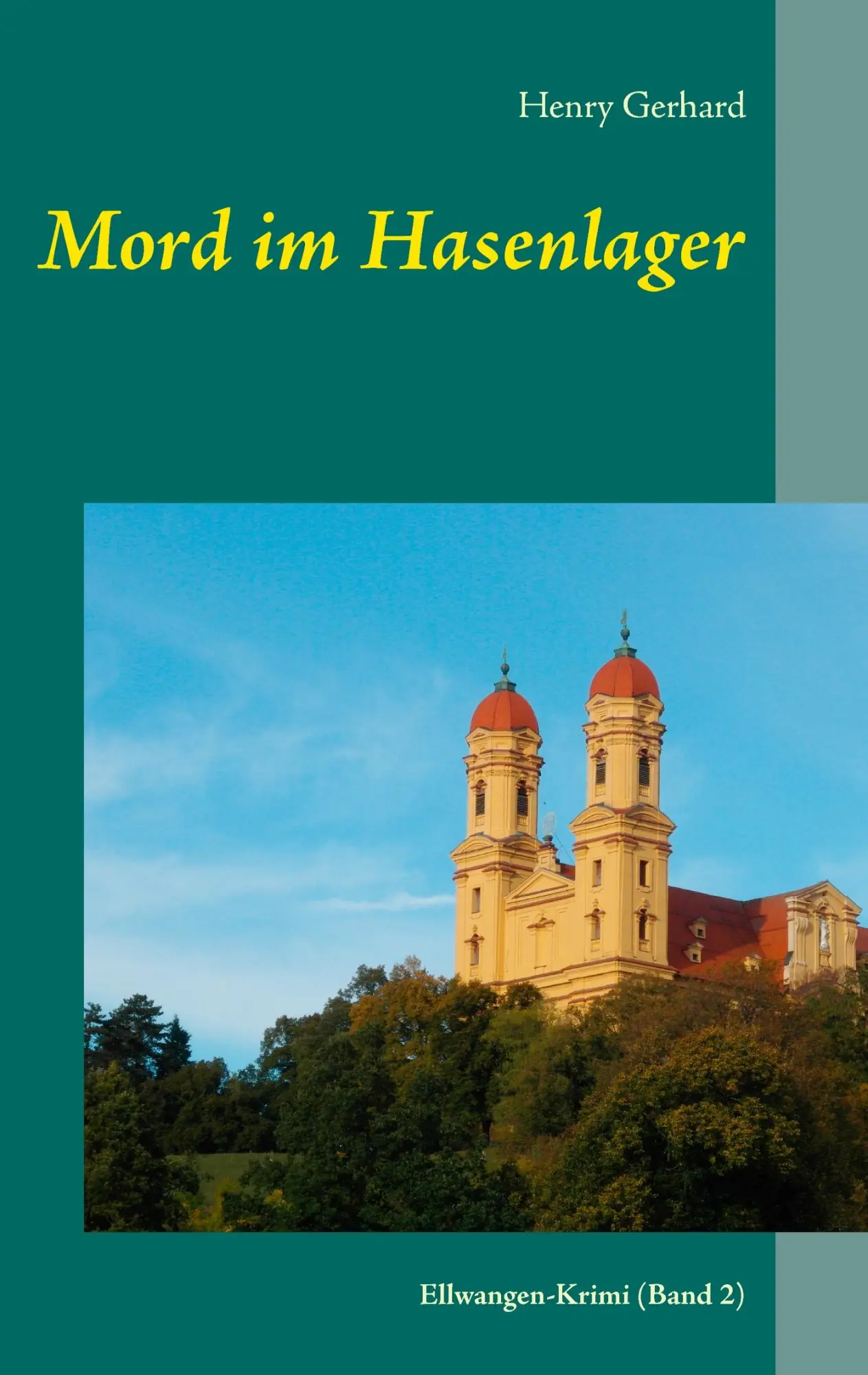 Cover: 9783732283583 | Mord im Hasenlager | Ellwangen-Krimi (Band 2) | Henry Gerhard | Buch