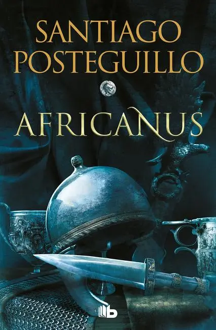 Cover: 9788413143583 | Africanus (Spanish Edition) | Santiago Posteguillo | Taschenbuch