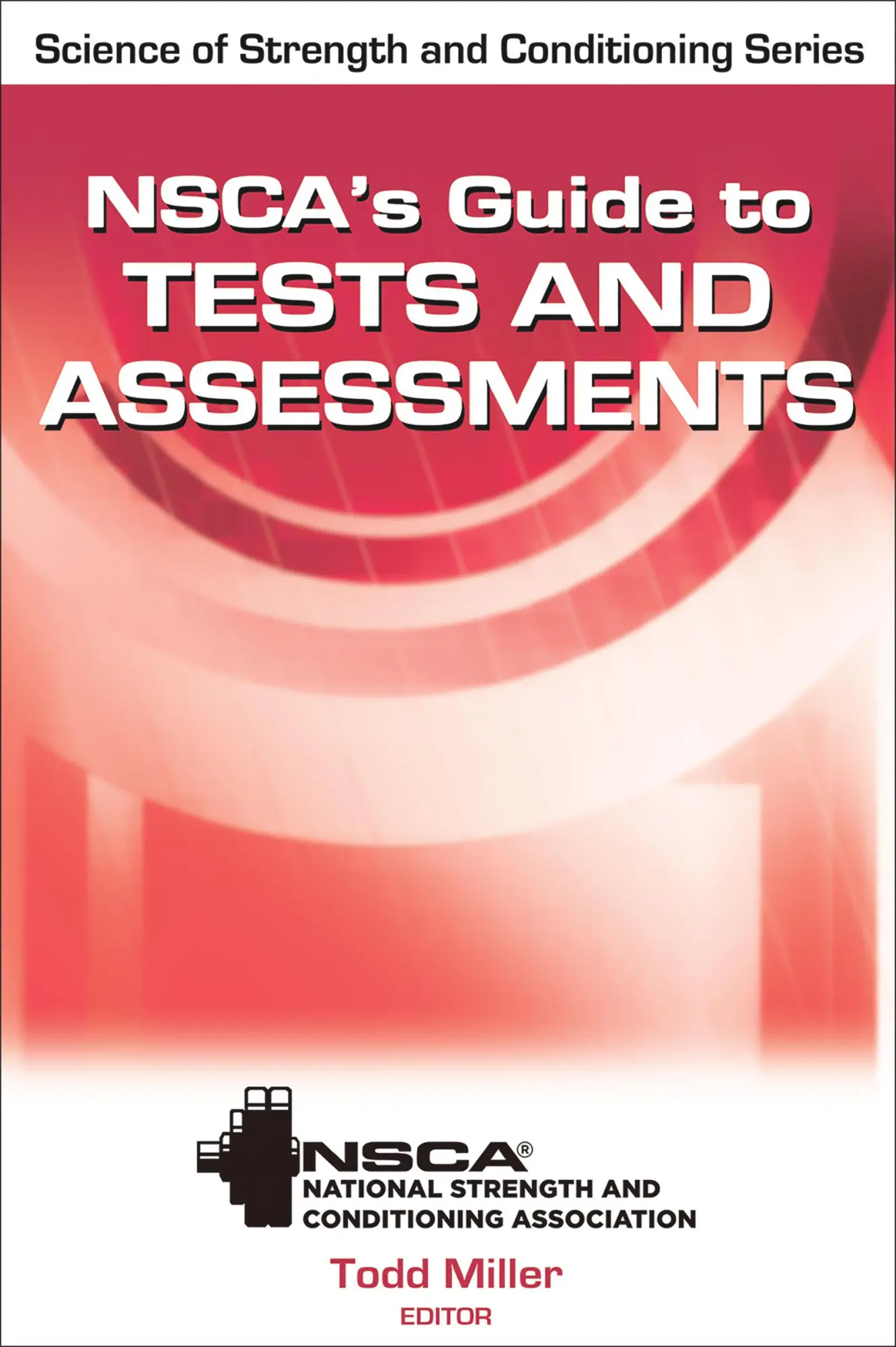 Cover: 9780736083683 | NSCA's Guide to Tests and Assessments | Todd A. Miller (u. a.) | Buch