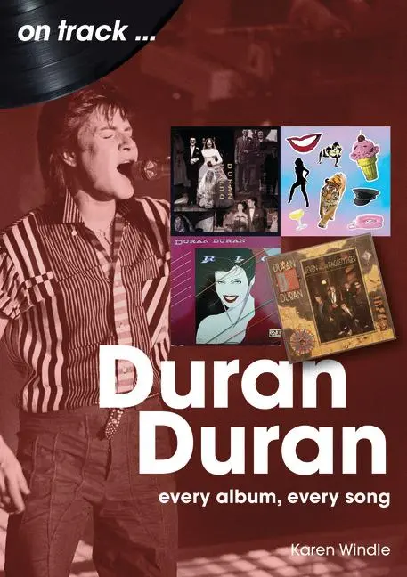 Cover: 9781789523683 | Duran Duran On Track | Every Album, Every Song | Karen Windle | Buch