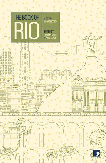 Cover: 9781905583683 | The Book of Rio | A City in Short Fiction | Pellegrini (u. a.) | Buch