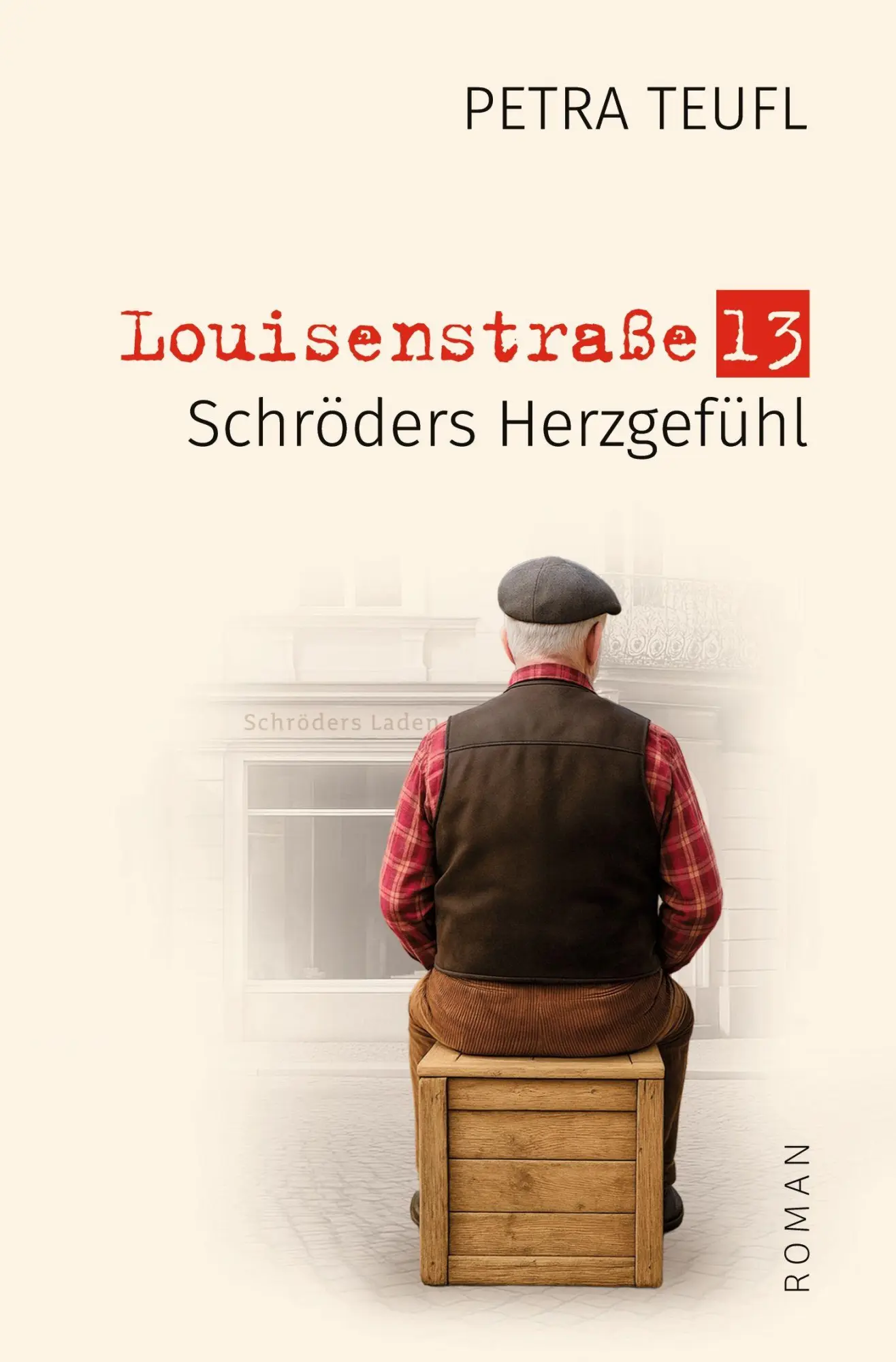 Cover: 9783819493683 | Louisenstraße 13 - Schröders Herzgefühl | Petra Teufl | Taschenbuch