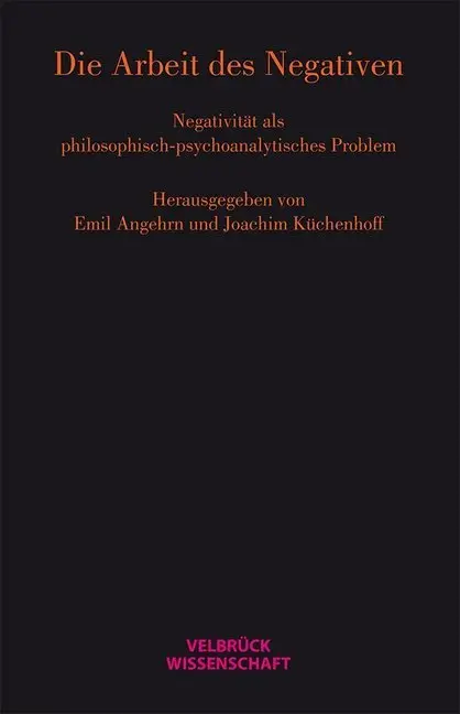 Cover: 9783942393683 | Die Arbeit des Negativen | Emil Angehrn (u. a.) | Buch | 296 S. | 2014