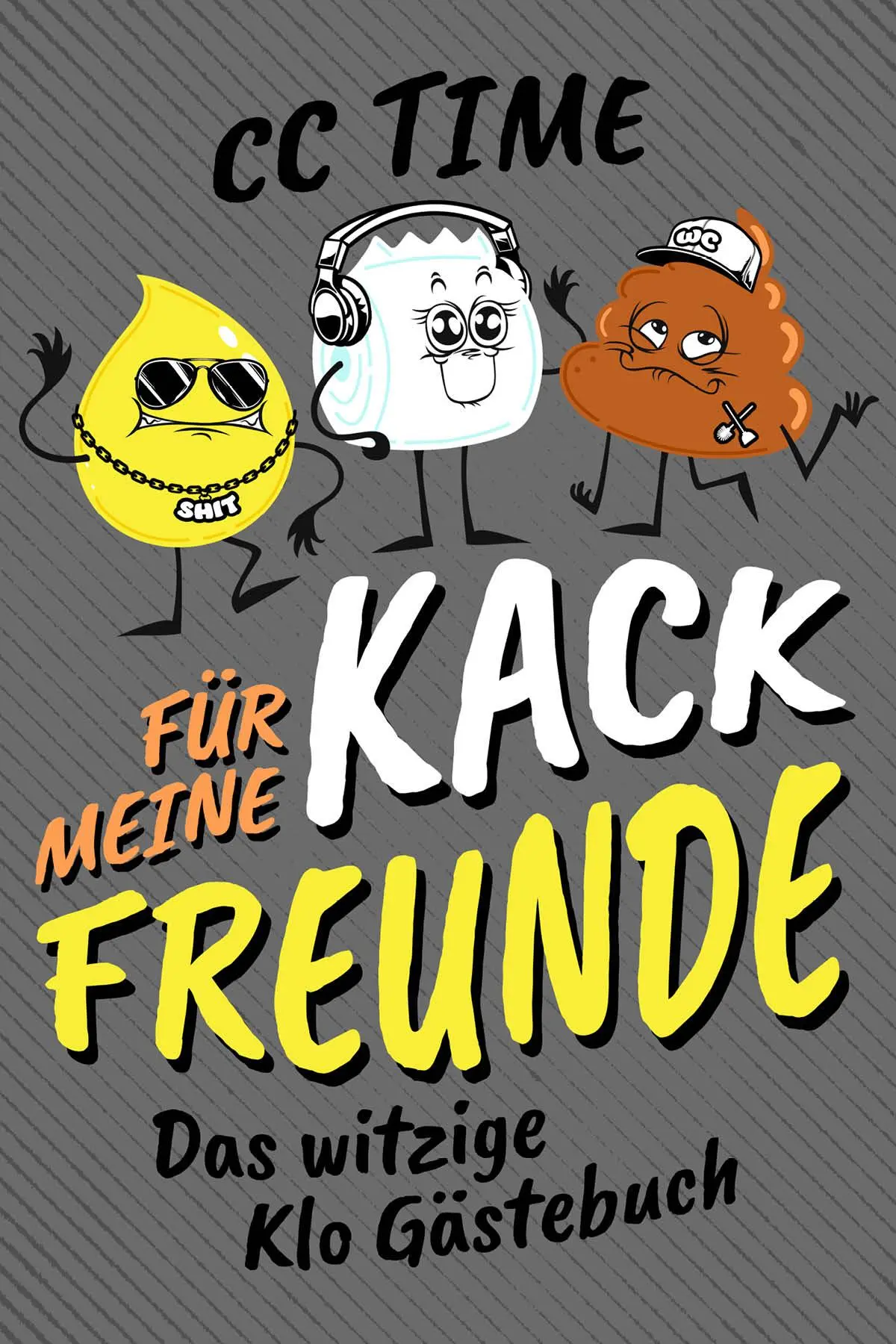 Cover: 9783969673683 | Für meine kack Freunde | Das witzige Klo Gästebuch | Cc Time | Buch