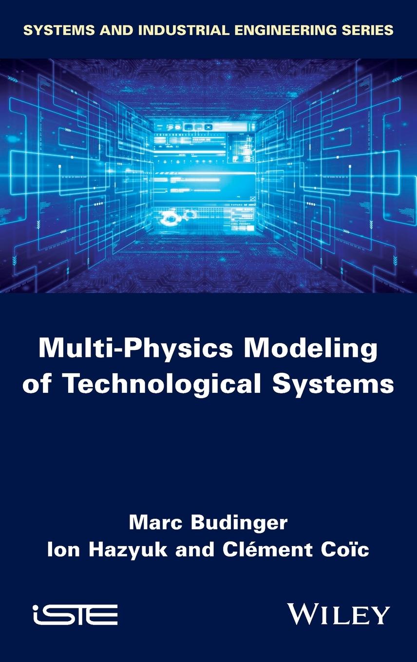 Cover: 9781786303783 | Multi-Physics Modeling of Technological Systems | Budinger (u. a.)