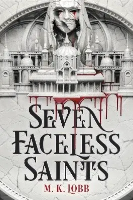Cover: 9781803363783 | Seven Faceless Saints | M. K. Lobb | Taschenbuch | 368 S. | Englisch
