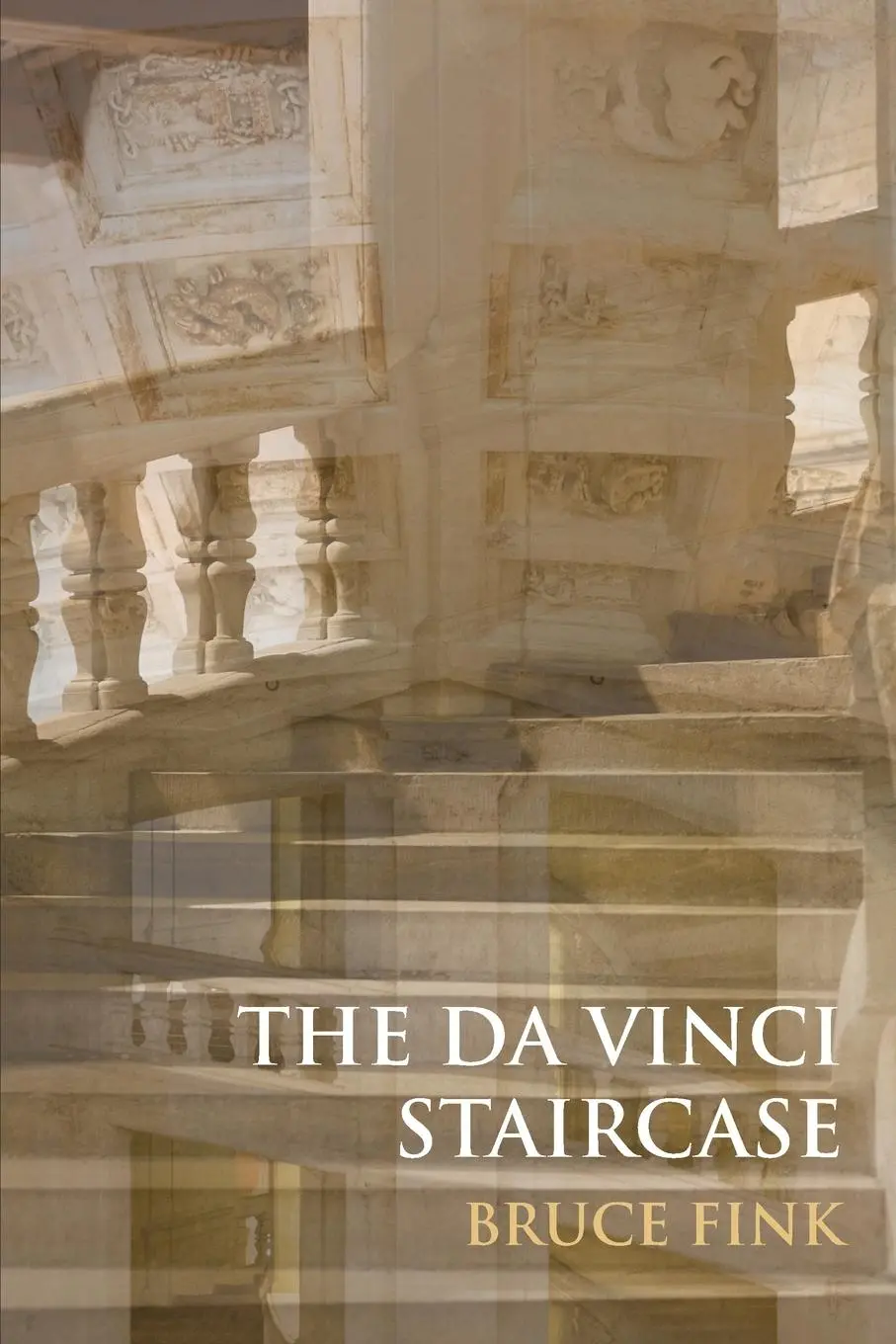 Cover: 9781912573783 | The da Vinci Staircase | Love and Turbulence in the Loire Valley